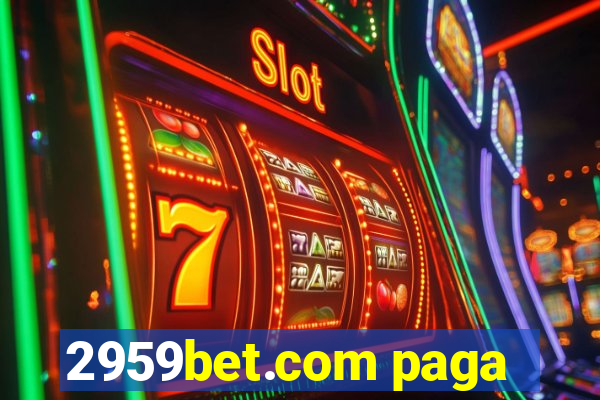 2959bet.com paga